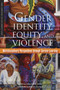Gender Identity, Equity, and Violence : Multidisciplinary Perspectives Through Service Learning