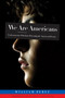 We ARE Americans : Undocumented Students Pursuing the American Dream We ARE Americans : Undocumented Students Pursuing the American Dream