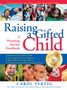 Raising a Gifted Child : A Parenting Success Handbook
