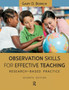 Observation Skills for Effective Teaching : Research-Based Practice