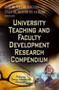 University Teaching  Faculty Development Research Compendium