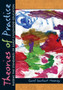 Theories of Practice : Raising the Standards of Early Childhood Education