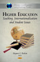 Higher Education : Teaching, Internationalization  Student Issues
