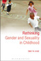 Rethinking Gender and Sexuality in Childhood