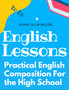 Practical English Composition For the High School