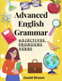 Advanced English Grammar : Adjectives, Pronouns, and Verbs