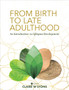 From Birth to Late Adulthood : An Introduction to Lifespan Development