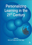Personalizing Learning in the 21st Century