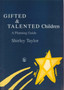 Gifted and Talented Children : A Planning Guide