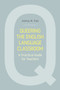 Queering the English Language Classroom : A Practical Guide for Teachers