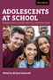 Adolescents at School : Perspectives on Youth, Identity, and Education