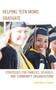 Helping Teen Moms Graduate : Strategies for Families, Schools, and Community Organizations