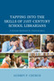 Tapping into the Skills of 21st-Century School Librarians : A Concise Handbook for Administrators