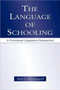 The Language of Schooling : A Functional Linguistics Perspective