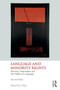 Language and Minority Rights : Ethnicity, Nationalism and the Politics of Language