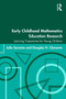 Early Childhood Mathematics Education Research : Learning Trajectories for Young Children