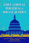 Educational Politics for Social Justice
