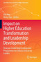 Impact on Higher Education Transformation and Leadership Development : Overseas Leadership Development Programmes for Chinese University Leaders