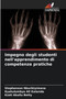 Impegno degli studenti nell'apprendimento di competenze pratiche