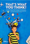 That's What You Think! : A Mind-Boggling Guide to the Brain