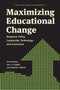 Maximizing Educational Change : Research, Policy, Leadership, Technology and Curriculum