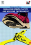Managing Health, Safety and Working Environment : Revised Edition