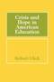 Crisis and Hope in American Education