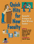Quick Hits for New Faculty : Successful Strategies by Award-Winning Teachers