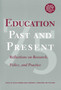 Education Past and Present : Reflections on Research, Policy and Practice