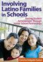 Involving Latino Families in Schools : Raising Student Achievement Through Home-School Partnerships