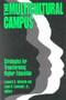 The Multicultural Campus : Strategies for Transforming Higher Education