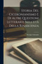 Storia del Ciceronianismo e di Altre Questioni Letterarie Nell'eta della Rinascenza