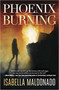 Phoenix Burning : A Veranda Cruz Mystery Book 2