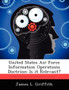 United States Air Force Information Operations Doctrine; Is it Relevant?