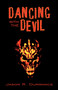 Dancing with the Devil