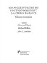 Change Forces in Post-Communist Eastern Europe : Education in Transition
