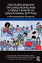 Discourse Analysis of Languaging and Literacy Events in Educational Settings : A Microethnographic Perspective