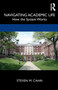 Navigating Academic Life : How the System Works