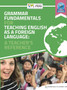 Grammar Fundamentals for Teaching English as a Foreign Language: A Teacher's Reference Grammar Fundamentals for Teaching English as a Foreign Language: A Teacher's Reference