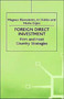 Foreign Direct Investment : Firm and Host Country Strategies