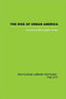 The Rise of Urban America