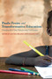 Paulo Freire and Transformative Education : Changing Lives and Transforming Communities