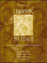Learning to Teach : A Critical Approach to Field Experiences