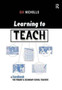 Learning to Teach : A Handbook for Primary and Secondary School Teachers