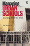 Managing Urban Schools : Leading from the front