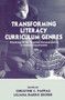Transforming Literacy Curriculum Genres : Working With Teacher Researchers in Urban Classrooms
