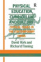 Physical Education, Curriculum And Culture : Critical Issues In The Contemporary Crisis