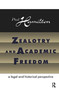 Zealotry and Academic Freedom : A Legal and Historical Perspective