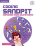 Coding Sandpit Level 6 Student's Book : Computational Thinking Skills for Students