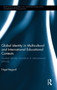 Global Identity in Multicultural and International Educational Contexts : Student identity formation in international schools